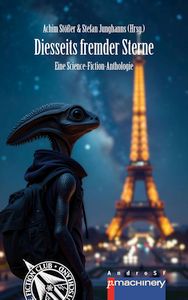 Cover zu »Diesseits fremder Sterne« mit »Die Katze und das Mädchen«, »Halt den Mund und iss weiter« Diesseits fremder Sterne (Cover)